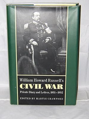 William Howard Russell's Civil War: Private Diary and Letters