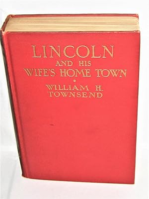 Lincoln and His Wife's Home Town