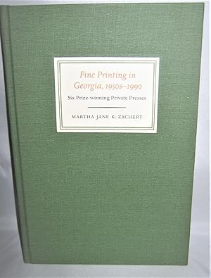 Seller image for Fine Printing in Georgia, 1950s-1990: Six Prize Winning Private Presses for sale by Books About the South