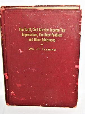 The Tariff, Civil Service, Income Tax, Imperialism, The Race Problem, and Other Addresses