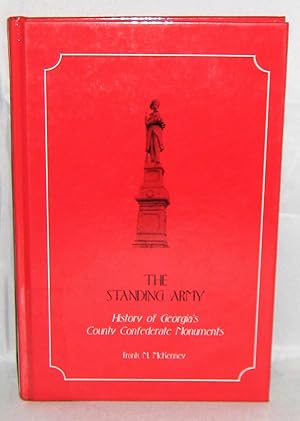 The Standing Army: History of Georgia's County Confederate Monuments