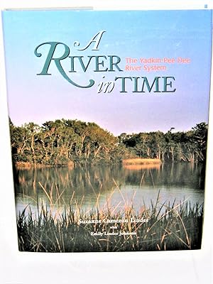 A River in Time: The Yadkin-Pee Dee River System