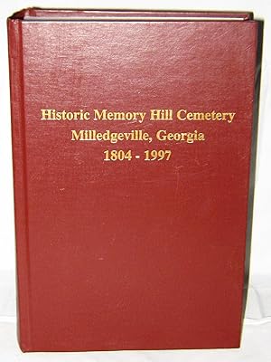 Bild des Verkufers fr Historic Memory Hill Cemetery Milledgeville, Georgia 1804-1997 zum Verkauf von Books About the South