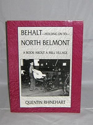 Behalt--Holding on to North Belmont: A Book About A Mill Village