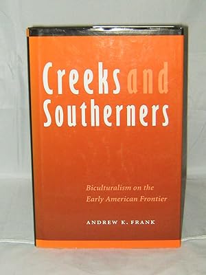 Creeks and Southerners: Biculturalism on the Early American Frontier