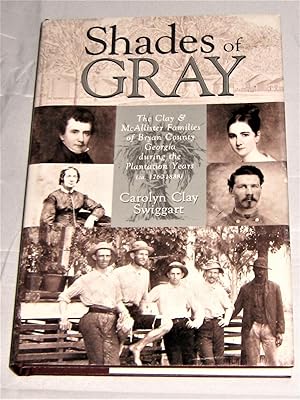 Image du vendeur pour Shades of Gray: The Clay and McAllister Families of Bryan County Georgia During the Plantation Years mis en vente par Books About the South