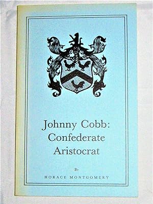 Seller image for Johnny Cobb: Confederate Aristocrat for sale by Books About the South