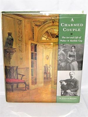 A Charmed Couple: The Art and Life of Walter and Matilda Gay