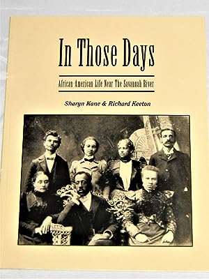 In Those Days African American Life Near the Savannah River