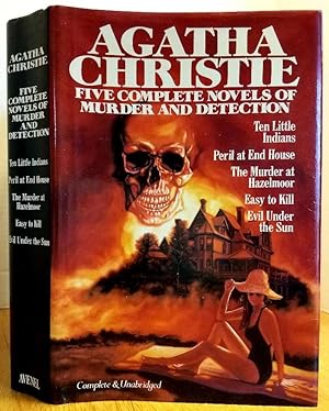 Seller image for Five Complete Novels of Murder and Detection (Ten Little Indians, Peril at End House, The Murder at Hazelmoor, Easy to Kill, Evil Under the Sun) for sale by MARIE BOTTINI, BOOKSELLER