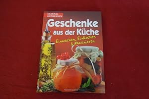 Bild des Verkufers fr GESCHENKE AUS DER KCHE. Einmachen, Einkochen, Marinieren zum Verkauf von INFINIBU KG