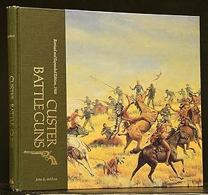 Custer Battle Guns (Revised & Enlarged Edition 1988)