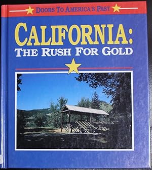 Bild des Verkufers fr California: The Rush for Gold (Doors to America's Past) zum Verkauf von GuthrieBooks