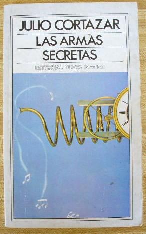 Bild des Verkufers fr Las Armas Secretas by Julio Cortazar zum Verkauf von GuthrieBooks
