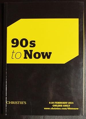 Seller image for 90s to Now, Online Only; London, 6 - 20 February 2014 for sale by GuthrieBooks