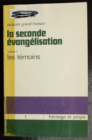 Seller image for La seconde evangelisation tome 1: les temoins for sale by GuthrieBooks