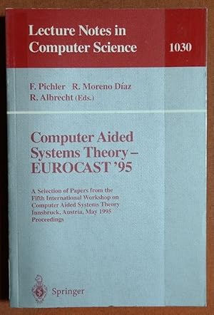 Imagen del vendedor de Computer Aided Systems Theory - EUROCAST '95: A Selection of Papers from the Fifth International Workshop on Computer Aided Systems Theory, Innsbruck, . (Lecture Notes in Computer Science) a la venta por GuthrieBooks