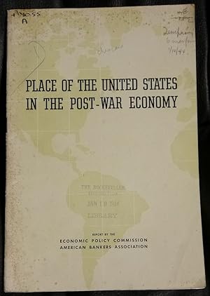 Bild des Verkufers fr Place of The United States in the Post-War Economy zum Verkauf von GuthrieBooks