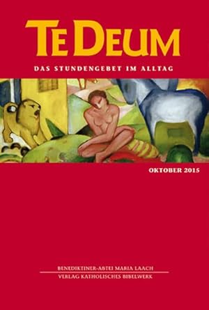 Seller image for Te Deum 10/2015: Das Stundengebet im Alltag for sale by Antiquariat Armebooks