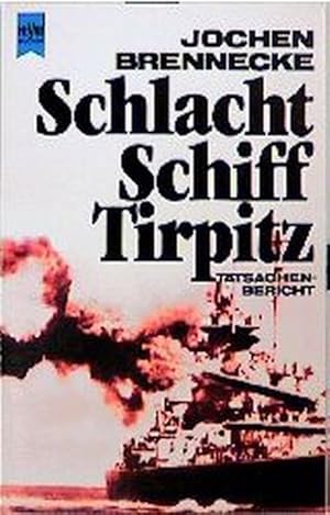 Bild des Verkufers fr Schlachtschiff Tirpitz : e. Tatsachenbericht. zum Verkauf von Antiquariat Armebooks