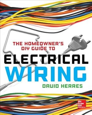 Image du vendeur pour The Homeowner's DIY Guide to Electrical Wiring (Paperback or Softback) mis en vente par BargainBookStores