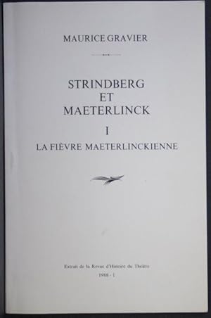 Image du vendeur pour Sonderdruck, Extrait: "Strindberg et Maeterlinck. I. La Fivre Maeterlinckienne". Reprinted from: La Revue d'Histoire du Thtre mis en vente par Steven Wolfe Books