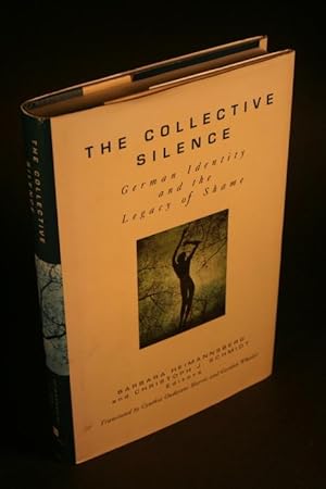 Immagine del venditore per The collective silence : German identity and the legacy of shame. Translated by Cynthia Oudejans Harris and Gordon Wheeler venduto da Steven Wolfe Books