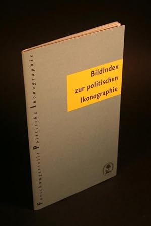 Bild des Verkufers fr Bildindex zur politischen Ikonographie. Mit einer Einfhrung von Martin Warnke zum Verkauf von Steven Wolfe Books