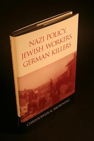 Bild des Verkufers fr Nazi policy, Jewish workers, German killers. zum Verkauf von Steven Wolfe Books