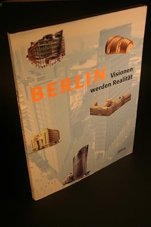 Bild des Verkufers fr Berlin : Visionen werden Realitt. zum Verkauf von Steven Wolfe Books