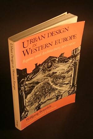 Image du vendeur pour Urban design in Western Europe. Regime and architecture, 900-1900. Translated by Kenneth J. Northcott mis en vente par Steven Wolfe Books