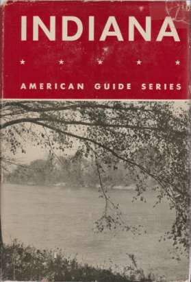 Seller image for INDIANA A Guide to the Hoosier State for sale by Complete Traveller Antiquarian Bookstore
