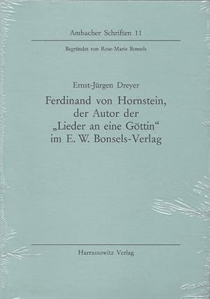 Imagen del vendedor de Ferdinand von Hornstein, der Autor der "Lieder an eine Gttin" im E.-W.-Bonsels-Verlag. Ambacher Schriften ; 11. a la venta por Versandantiquariat Nussbaum