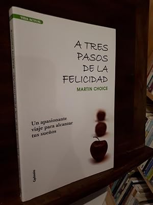 Imagen del vendedor de A tres pasos de la felicidad a la venta por Libros Antuano