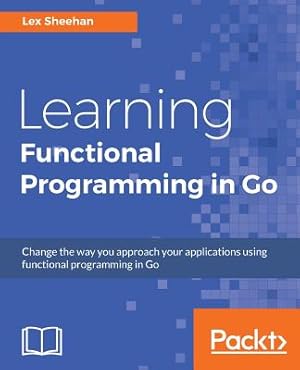 Immagine del venditore per Learning Functional Programming in Go (Paperback or Softback) venduto da BargainBookStores