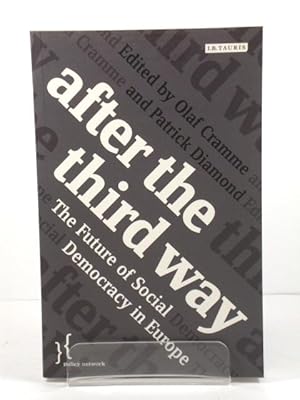 Seller image for After the Third Way: The Future of Social Democracy in Europe for sale by PsychoBabel & Skoob Books