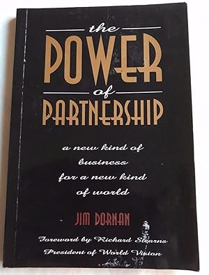 Seller image for THE POWER OF PARTNERSHIP - A NEW KIND OF BUSINESS FOR A NEW KIND OF WORLD for sale by Happyfish Books