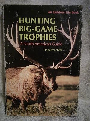 Seller image for Hunting Big-game Trophies: a North American Guide for sale by Prairie Creek Books LLC.