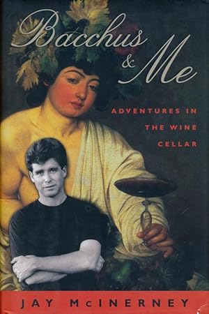 Imagen del vendedor de Bacchus & Me Adventures in the Wine Cellar a la venta por Good Books In The Woods