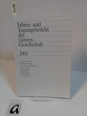 Imagen del vendedor de Jahres- und Tagungsbericht der Grres-Gesellschaft 1991. Mit den in Freiburg gehaltenen Vortrgen von Hans Otto Mhleisen u.a. a la venta por AphorismA gGmbH