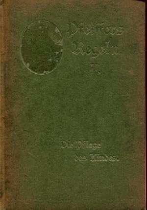 Die Pflege des Kindes. Regeln für die Pflege von Mutter und Kind II. Teil: Regeln für die Pflege ...