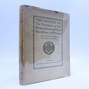 Seller image for The History of the Translation of The Blessed Martyrs of Christ Marcellinus and Peter: The English Version (First Edition) for sale by Shelley and Son Books (IOBA)