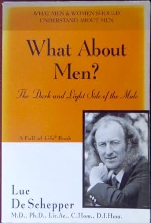 Seller image for What About Men: The Dark and Light Side of The Male for sale by Canford Book Corral