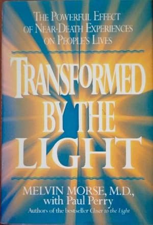 Imagen del vendedor de Transformed By the Light: The Powerful Effect of Near-Death Experiences on People's Lives a la venta por Canford Book Corral