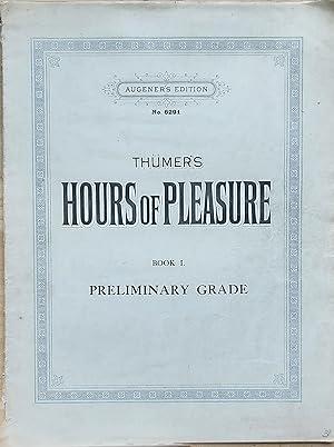 Imagen del vendedor de HOURS OF PLEASURE, A Collection of Easy Pieces Compiled & Edited by Thumer to be used in conjunction with Thumer's School of Studies Book 1 Preliminary Grade a la venta por Shore Books