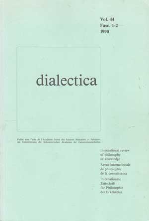 dialectica Vol. 44 Fase. 1-2 1990. International review of philosophy of knowledge. Revue interna...