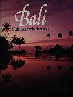 Seller image for Bali. L'ultima isola di sogno for sale by Librodifaccia