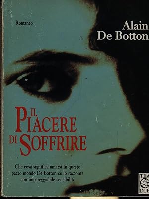 Seller image for Il piacere di soffrire for sale by Librodifaccia