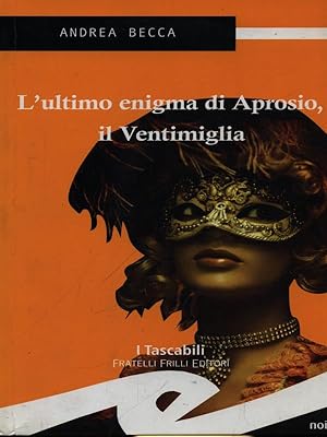 Bild des Verkufers fr L'ultimo enigma di Aprosio, il Ventimiglia zum Verkauf von Librodifaccia