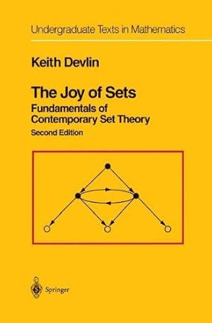 The joy of sets : fundamentals of contemporary set theory. Keith Devlin / Undergraduate texts in ...